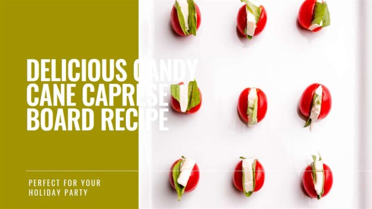 Crafting a Candy Cane Caprese Board Recipe: Whimsical Delights
