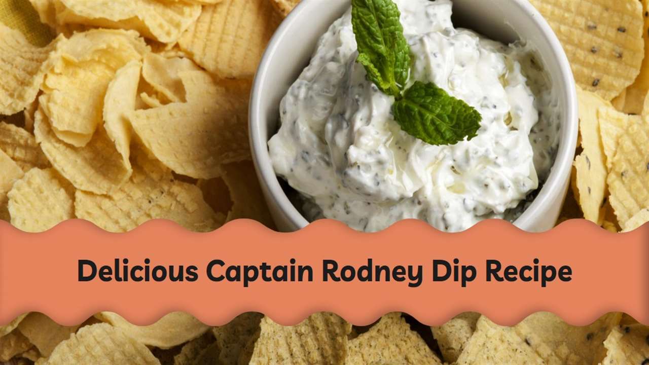 Captain Rodney Dip Recipe